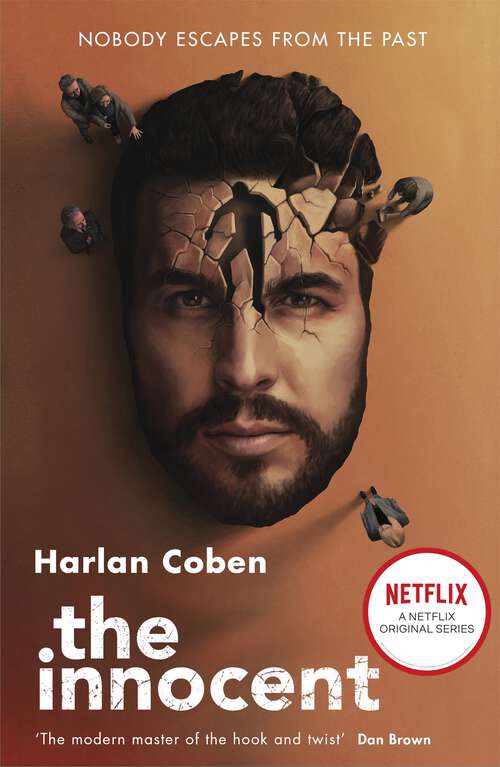 Book cover of The Innocent: A gripping thriller from the #1 bestselling creator of hit Netflix show Fool Me Once