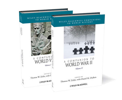 A Companion to World War II (Wiley Blackwell Companions to World History)