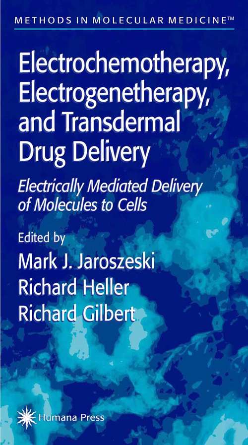 Book cover of Electrochemotherapy, Electrogenetherapy, and Transdermal Drug Delivery