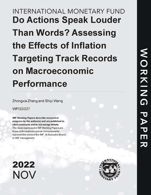 Book cover of Do Actions Speak Louder Than Words? Assessing the Effects of Inflation Targeting Track Records on Macroeconomic Performance (Imf Working Papers)