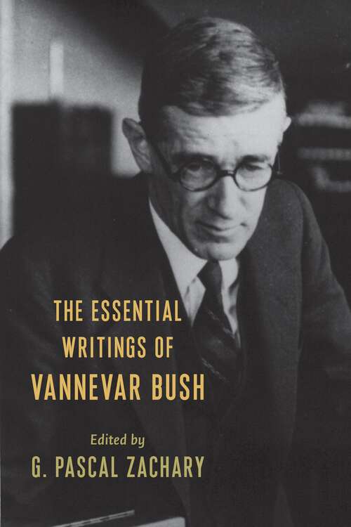 Book cover of The Essential Writings of Vannevar Bush