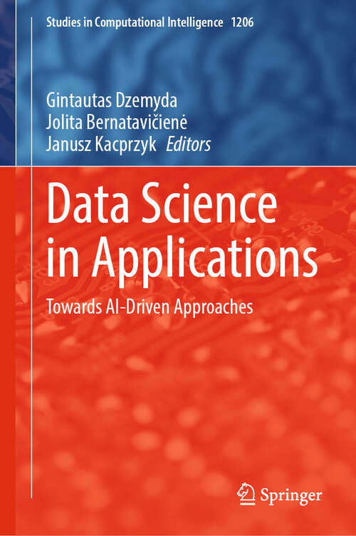 Book cover of Data Science in Applications: Towards AI-Driven Approaches (Studies in Computational Intelligence #1206)