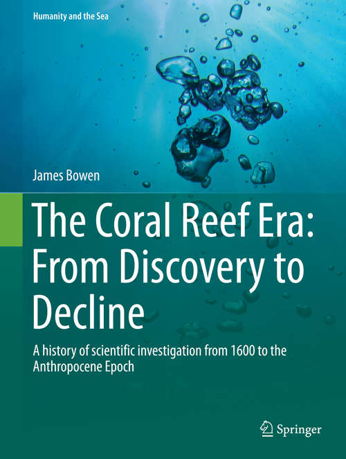 Book cover of The Coral Reef Era: From Discovery to Decline