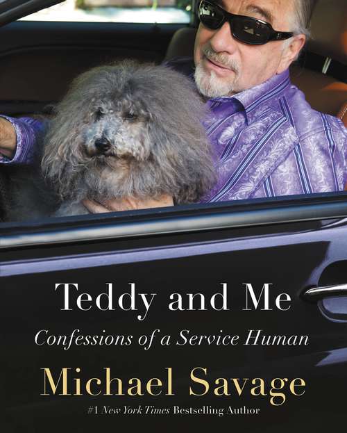 Book cover of Teddy and Me: Confessions of a Service Human