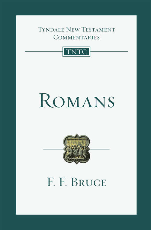Romans: An Introduction And Commentary (Tyndale New Testament Commentaries #Volume 6)