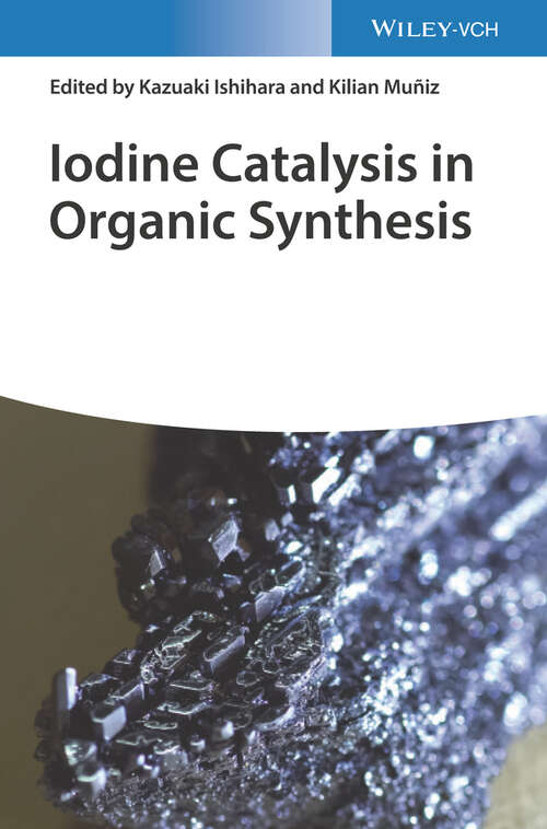 Book cover of Iodine Catalysis in Organic Synthesis