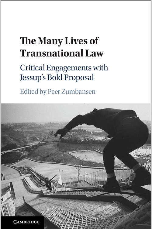 Book cover of The Many Lives of Transnational Law: Critical Engagements with Jessup's Bold Proposal