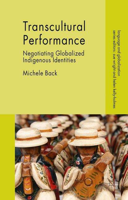 Transcultural Performance: Negotiating Globalized Indigenous Identities