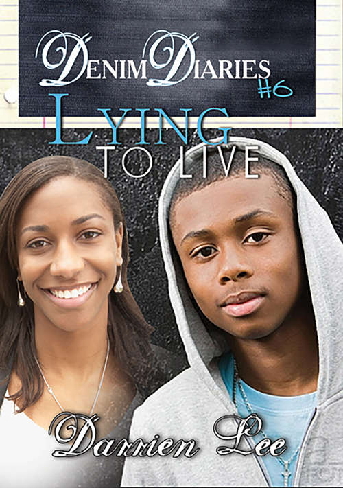 Denim Diaries 6: Lying to Live (Denim Diaries #6)