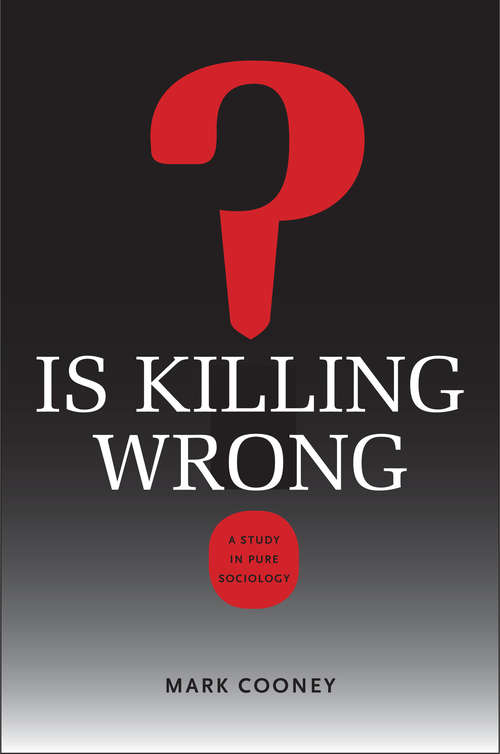 Is Killing Wrong? A Study in Pure Sociology