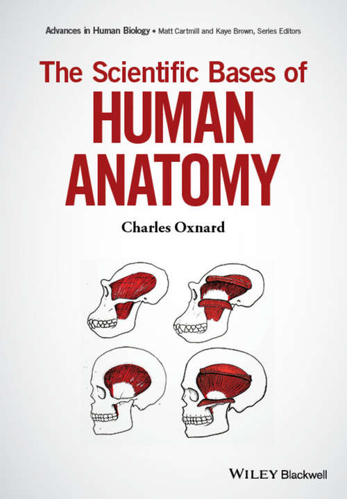 The Scientific Bases of Human Anatomy