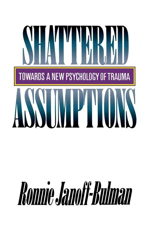 Book cover of Shattered Assumptions: Towards a New Psychology of Trauma