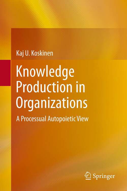 Book cover of Knowledge Production in Organizations