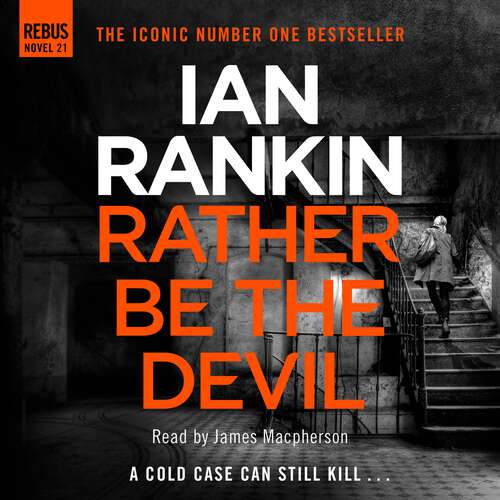 Book cover of Rather Be the Devil: From the Iconic #1 Bestselling Writer of Channel 4’s MURDER ISLAND (A Rebus Novel #21)