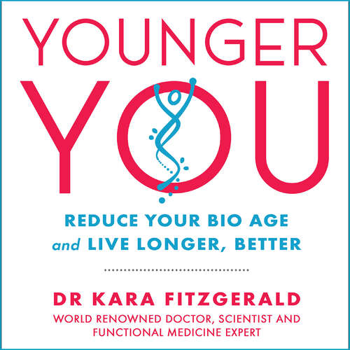 Book cover of Younger You: Reduce Your Bio Age - and Live Longer, Better