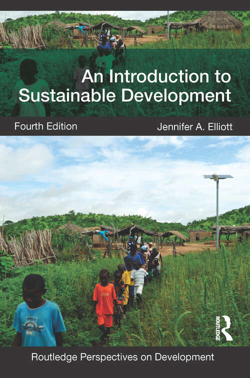 An Introduction to Sustainable Development (Routledge Perspectives on Development)
