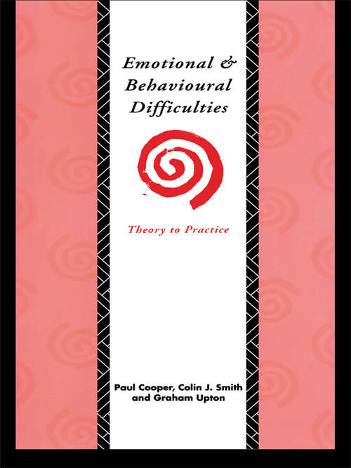 Emotional and Behavioural Difficulties: Theory to Practice