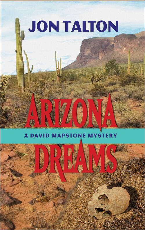 Book cover of Arizona Dreams: A David Mapstone Mystery (David Mapstone Mysteries #4)