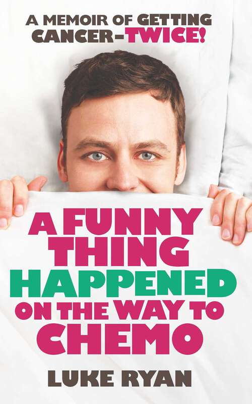 Book cover of A Funny Thing Happened On The Way To Chemo