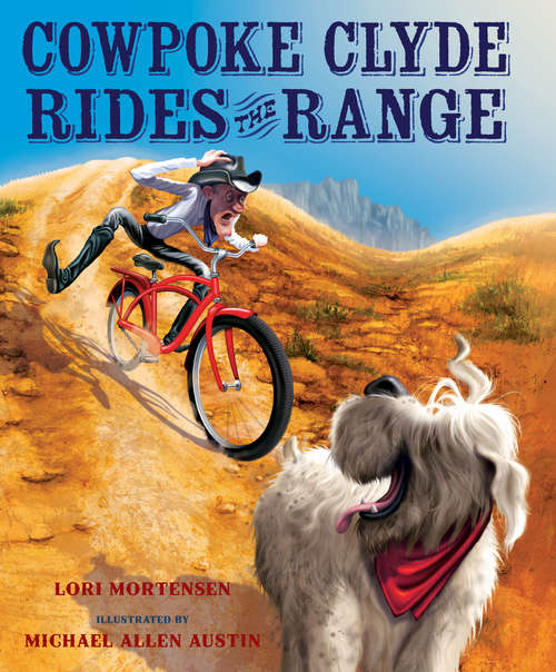 Book cover of Cowpoke Clyde Rides the Range (Cowpoke Clyde)