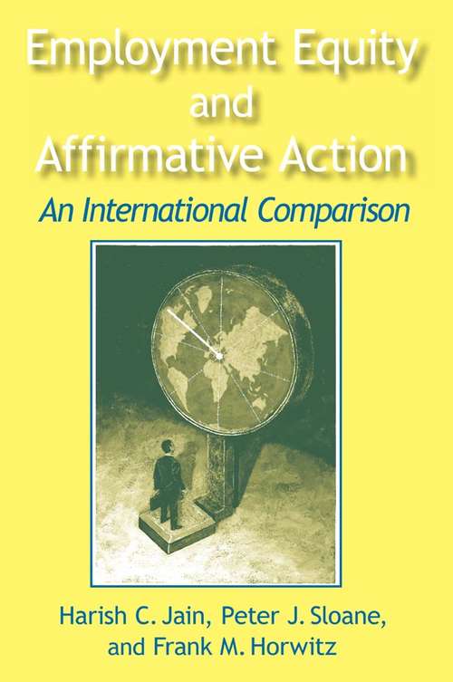 Employment Equity and Affirmative Action: An International Comparison (Issues In Work And Human Resources Ser.)