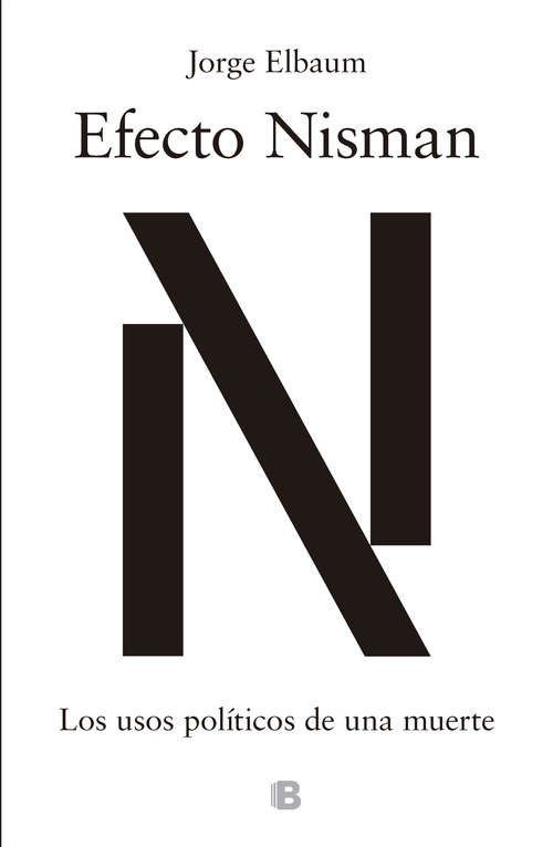 Book cover of Efecto Nisman: Los usos políticos de una muerte