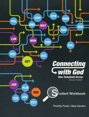 Connecting with God New Testament Survey Revised Edition Student Workbook