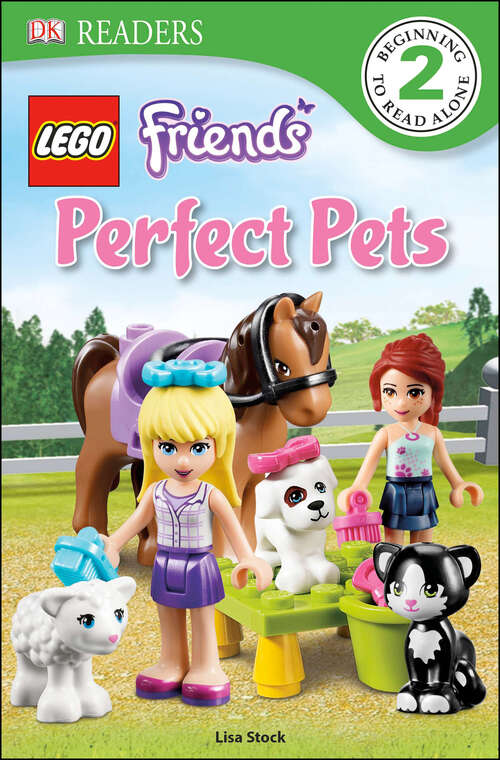 Book cover of DK Readers L2: LEGO Friends Perfect Pets (DK Readers Level 2)