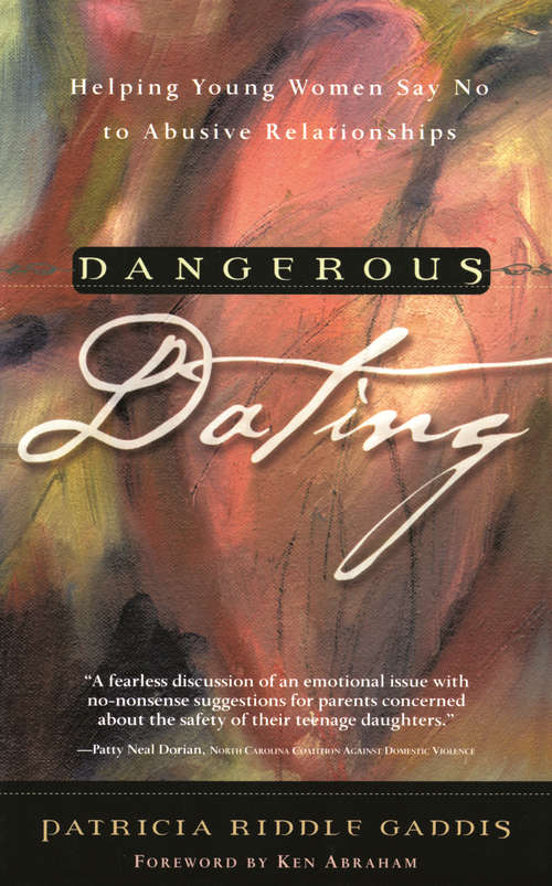 Book cover of Dangerous Dating: Helping Young Women Say No to Abusive Relationships