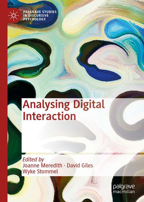 Analysing Digital Interaction (Palgrave Studies in Discursive Psychology)
