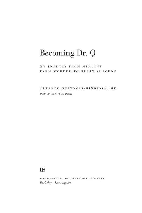 Book cover of Becoming Dr. Q: My Journey from Migrant Farm Worker to Brain Surgeon