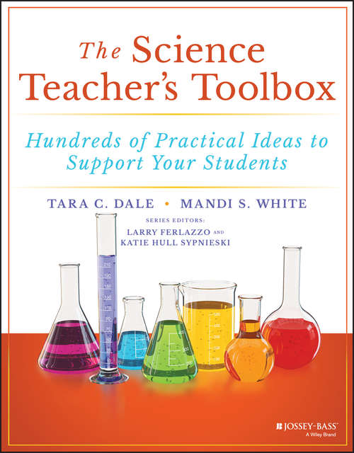 Book cover of The Science Teacher's Toolbox: Hundreds of Practical Ideas to Support Your Students (The Teacher's Toolbox Series)