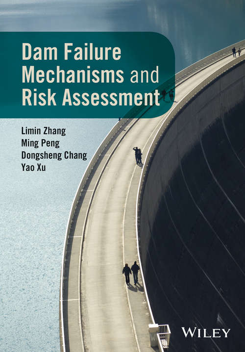 Dam Failure Mechanisms and Risk Assessment