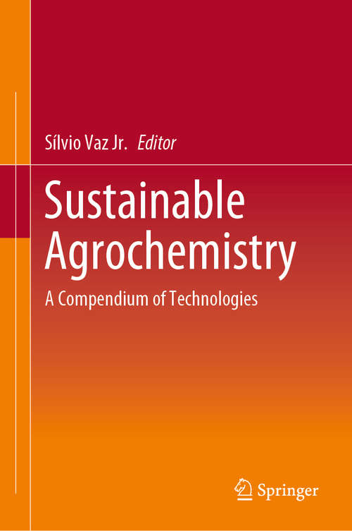 Book cover of Sustainable Agrochemistry: A Compendium of Technologies (1st ed. 2019)