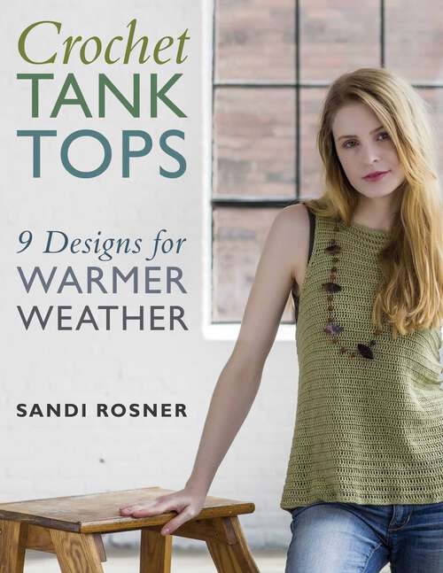 Book cover of Crochet Tank Tops: 9 Designs for Warmer Weather