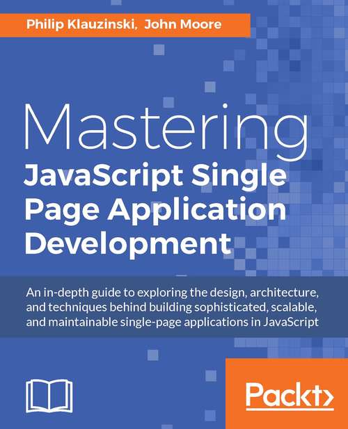 Book cover of Mastering JavaScript Single Page Application Development