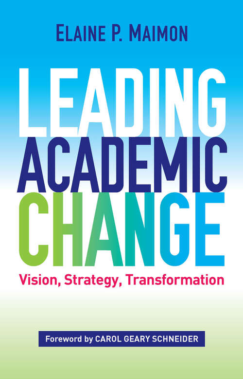 Book cover of Leading Academic Change: Vision, Strategy, Transformation