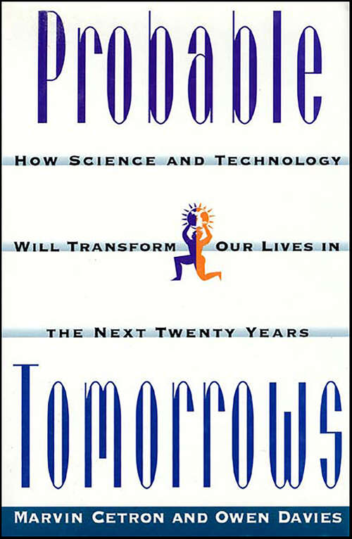 Book cover of Probable Tomorrows: How Science and Technology Will Transform Our Lives in the Next Twenty Years
