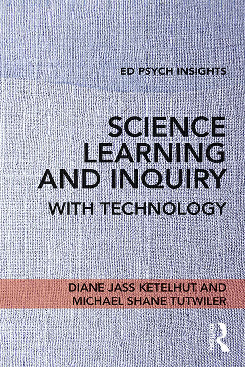 Science Learning and Inquiry with Technology (Ed Psych Insights)