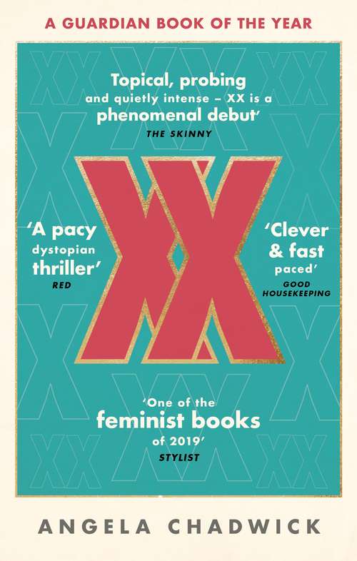 Book cover of XX: The must-read feminist dystopian thriller