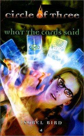 Book cover of What the Cards Said (Circle of Three Book #4)