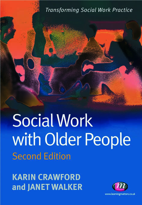 Social Work with Older People (Transforming Social Work Practice Series)