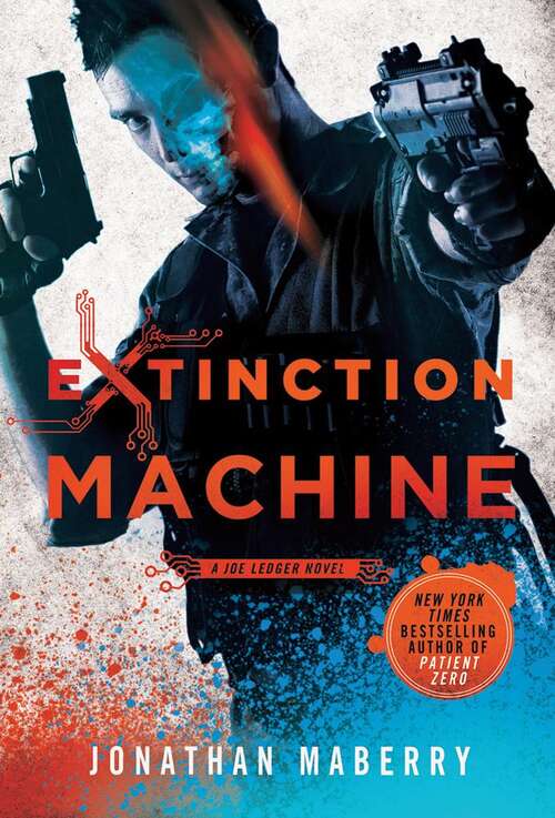 Book cover of Extinction Machine: A Joe Ledger Novel (Joe Ledger #5)