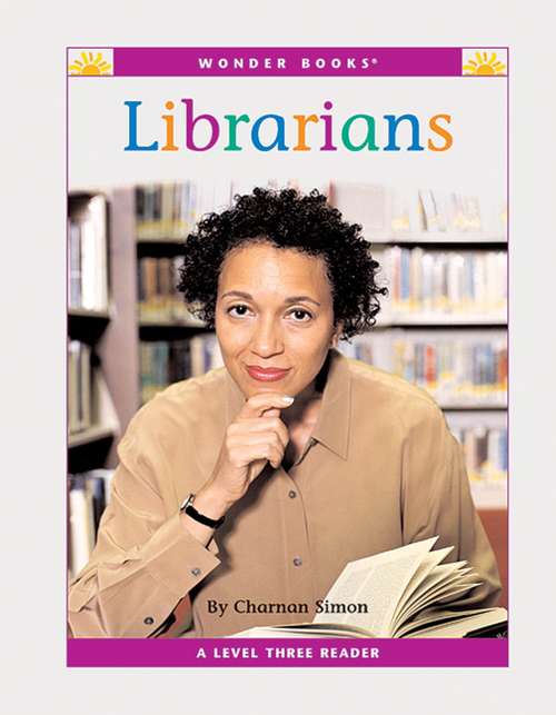 Librarians (Nonfiction Readers: Level 3 Ser.)