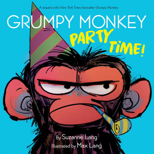 Book cover of Grumpy Monkey Party Time! (Grumpy Monkey)