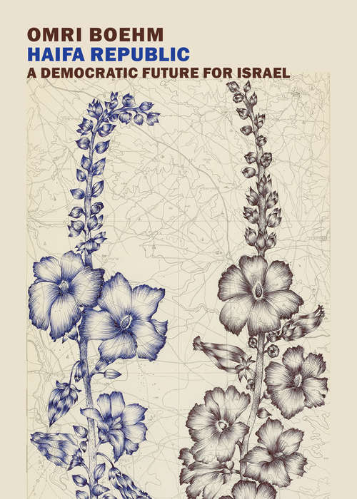 Book cover of Haifa Republic: A Democratic Future for Israel