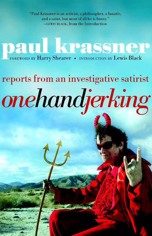 One Hand Jerking: Reports From an Investigative Journalist