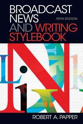 Book cover of Broadcast News and Writing Stylebook -- Pearson eText