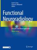 Functional Neuroradiology: Principles and Clinical Applications