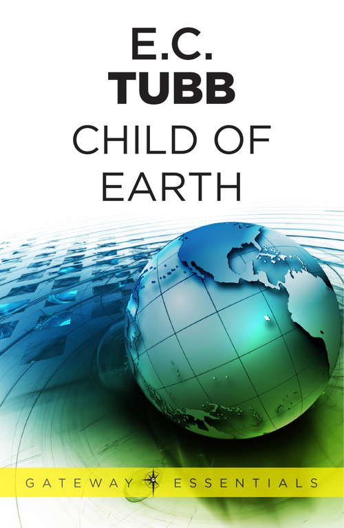 Book cover of Child of Earth: The Dumarest Saga Book 33